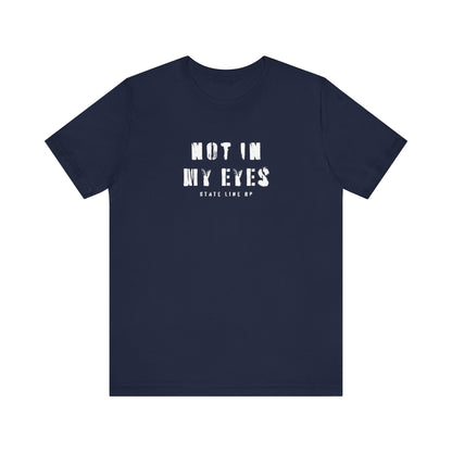 NOT IN MY EYES Mens Black Tee State Line RP