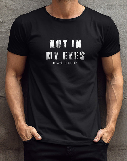 NOT IN MY EYES Mens Black Tee State Line RP